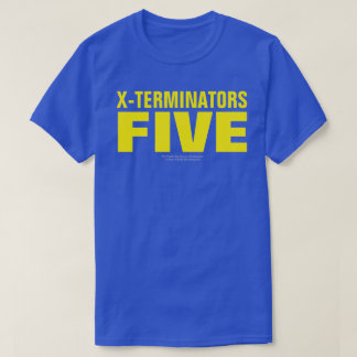 X-TERMINATORER FEM T-Shirt