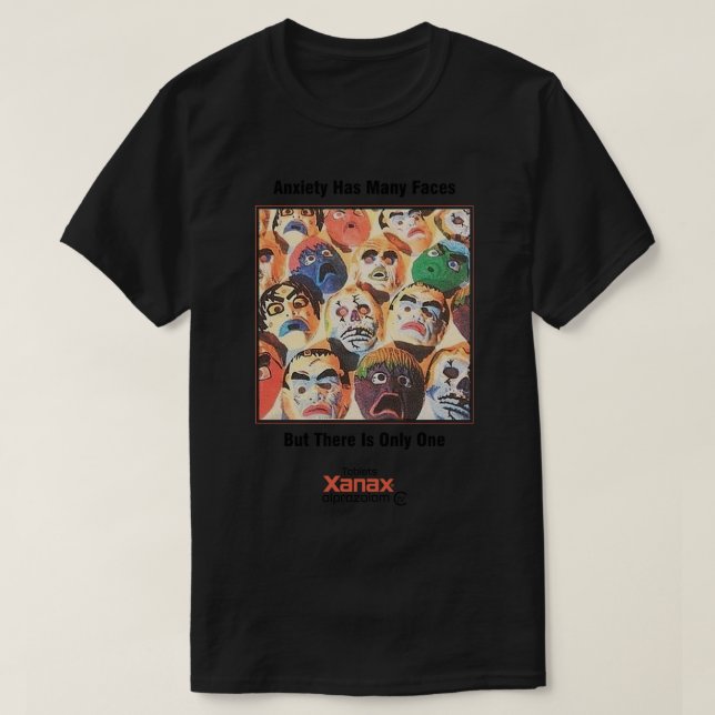 Xanaxångest har många Ansikte, men det finns bara  T Shirt (Design framsida)