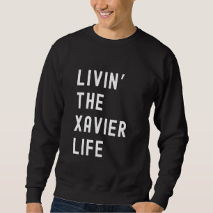 Xavier Living the Xavier Life Namn Funny Lång Ärmad Tröja