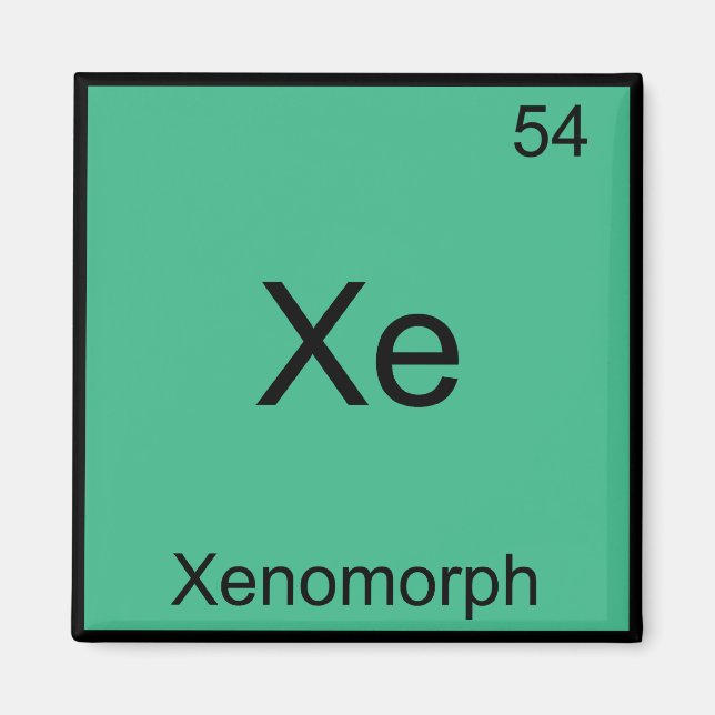 Xe - Xenomorph Rolig Kemiskt Elemente Symbol T-shi Magnet (Framsidan)