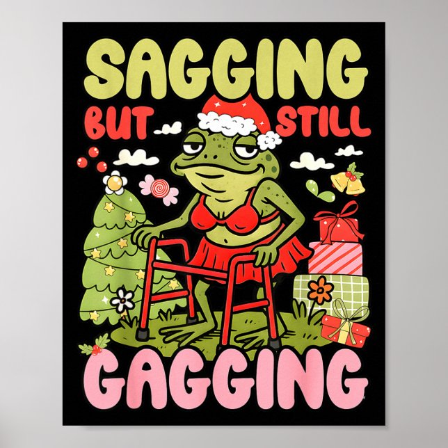 Xmas Funny Frog Meme Christmas Sagging But Still G Poster (Framsidan)