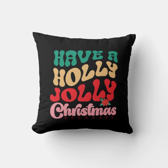 Xmas Gift Have A Holly Jolly Xmas Kudde (Framsida)