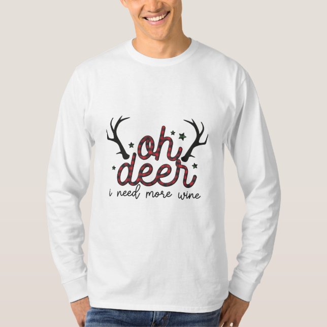 Xmas Gift Oh Deer I Need More Wine T Shirt (Framsida)