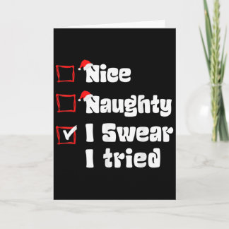 Xmas Nice Naughty I Swear I Tried Naughty List San Kort