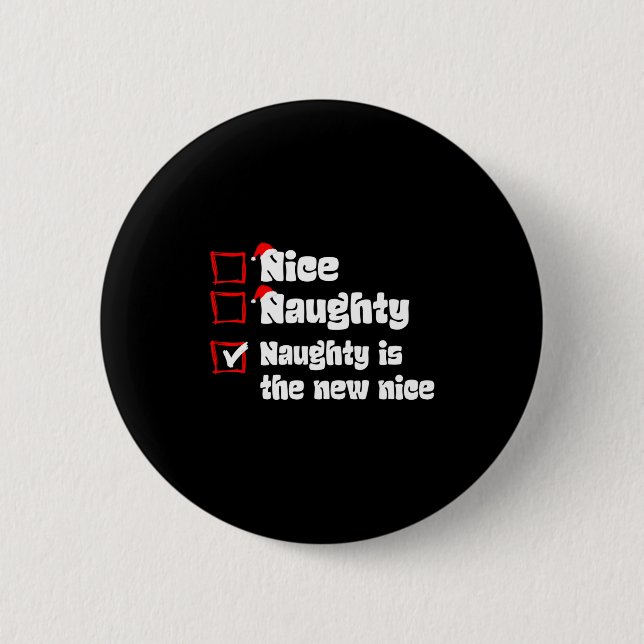 Xmas Nice Naughty Naughty Is The New Nice Christma Knapp (Framsida)