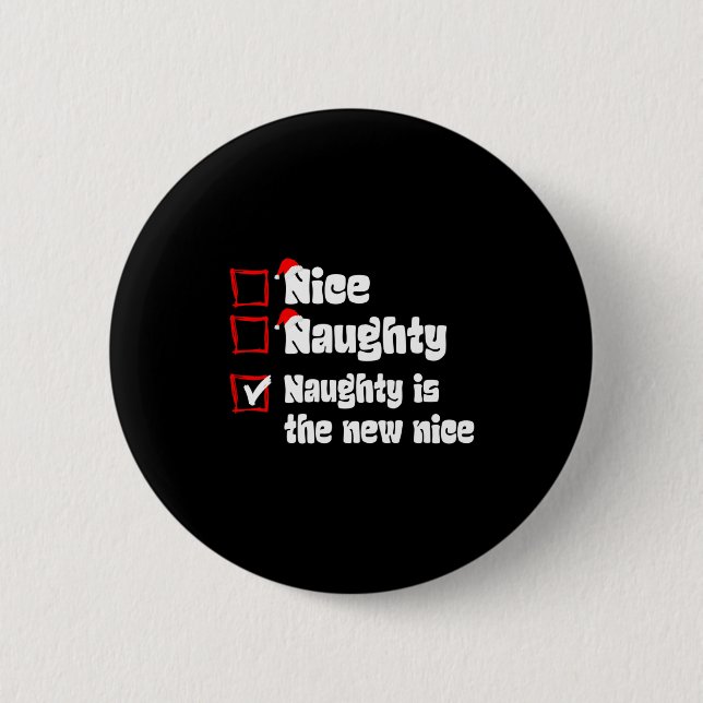 Xmas Nice Naughty Naughty Is The New Nice Christma Knapp (Framsida)