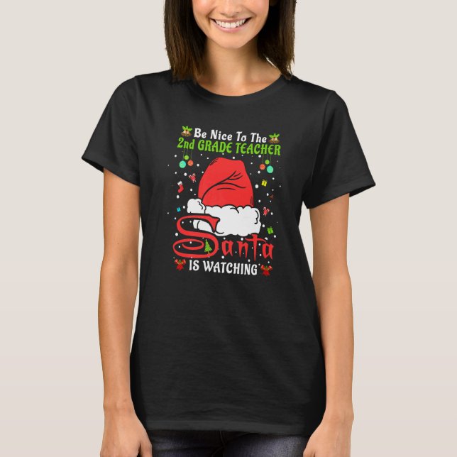 Xmas Pajamas Be Nice To The 2nd Grade Teacher Chri T Shirt (Framsida)