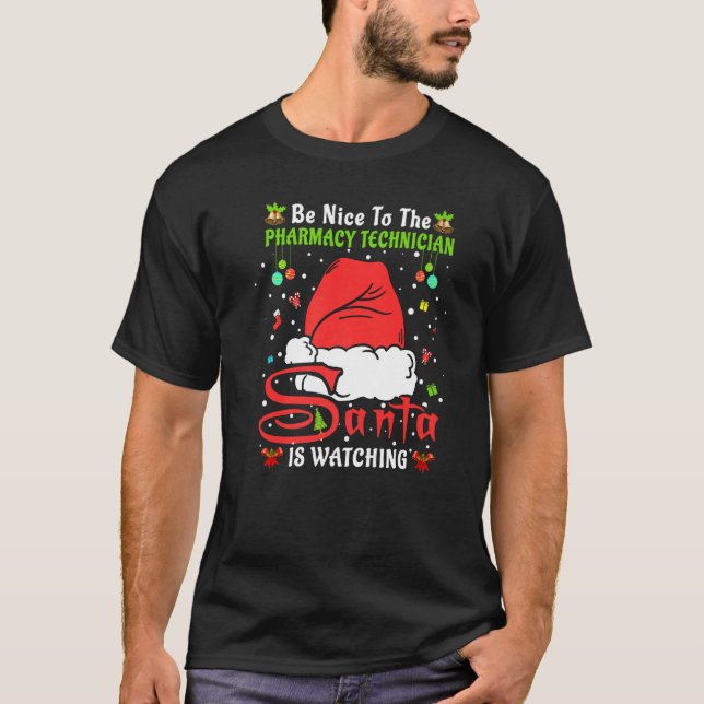 Xmas Pajamas Be Nice To The Pharmacy Technician Ch T Shirt (Framsida)