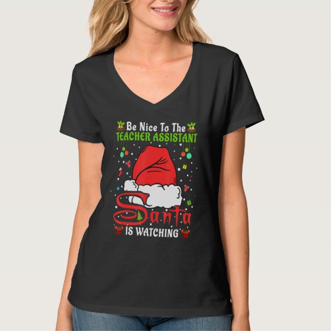 Xmas Pajamas Be Nice To The Teacher Assistant Chri T Shirt (Framsida)