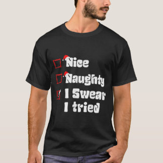Xmas Snäll Stygg Jag Svär Jag Försökte Stygga List T Shirt