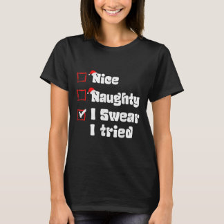 Xmas Snäll Stygg Jag Svär Jag Försökte Stygga List T Shirt