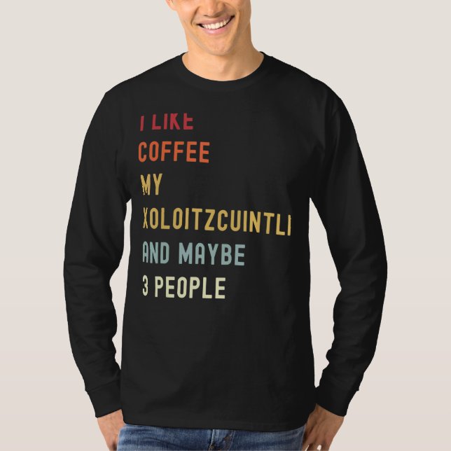 Xoloitzcuintli Retro-Hund och kaffe T Shirt (Framsida)