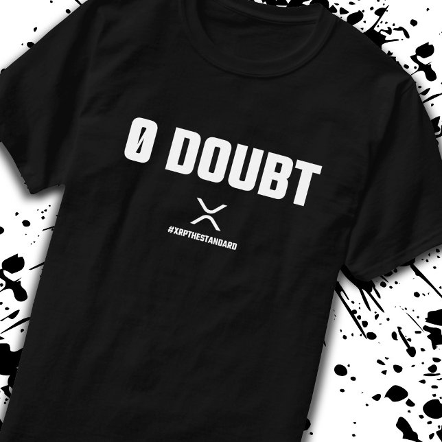 XRP Meme Crypto Cryptocurrency 0 Doubte Quote T Shirt (Skapare uppladdad)
