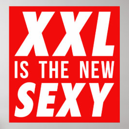 XXL är den nya sexiga Poster