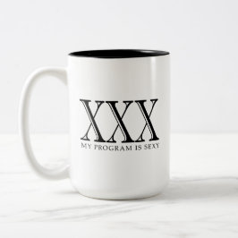 XXX är mitt program den sexiga kaffemuggen Två-Tonad Mugg