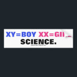 XY=Boy XX=Girl Is Science Bildekal<br><div class="desc">XY=Boy XX=Girl är Science Bumper Sticker Magnet</div>