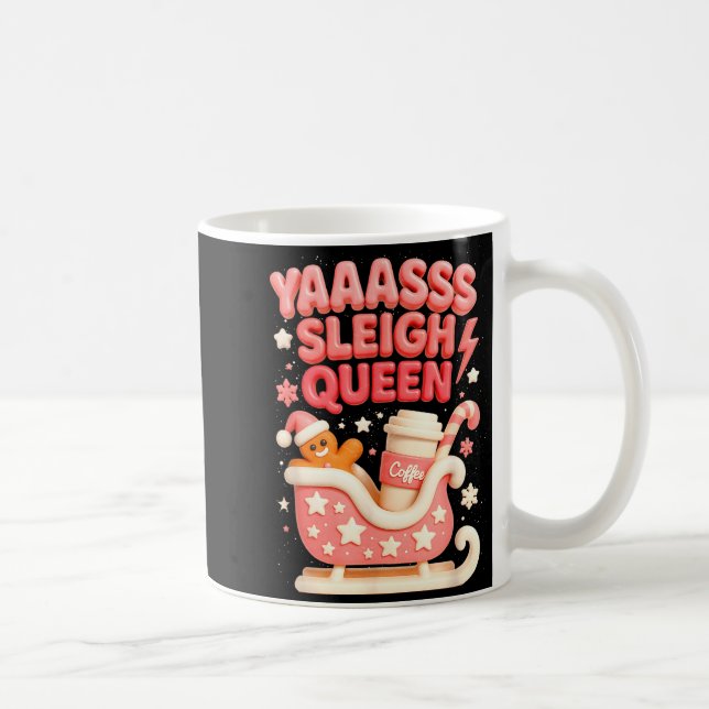 Y A Sleigh Queen Sleigh Girl Gingerbread Coffee Ch Kaffemugg (Höger)