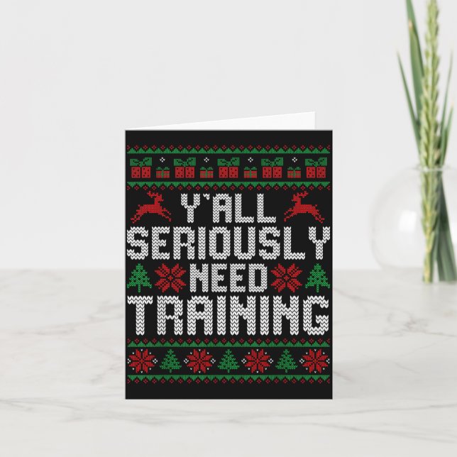 Y’all Seriously Need Training Ugly Christmas Offic Kort (Framsida)