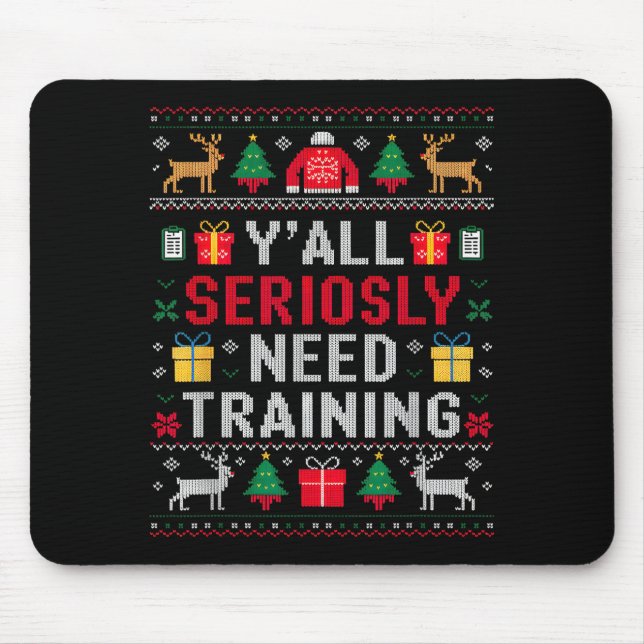 Y’all Seriously Need Training Ugly Office Christma Musmatta (Framsidan)