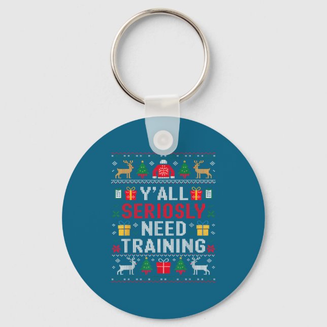 Y’all Seriously Need Training Ugly Office Christma Nyckelring (Framsida)