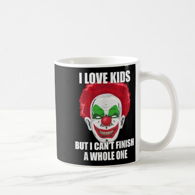 Y Clown I Love Kids But I Can't Finish A Whole One Kaffemugg (Höger)