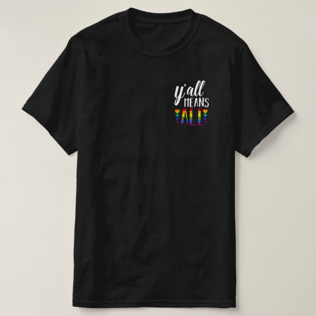 Y Elak All LGBT Gay Lesbisk Pride Parad T Shirt (Design framsida)