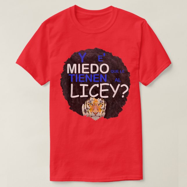 y es Miedo grena Liceysta Tigre licey Dominican co T Shirt (Design framsida)