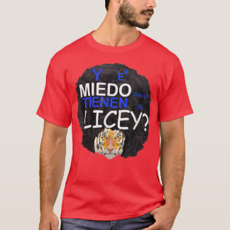 y es Miedo grena Liceysta Tigre licey Dominican co T Shirt