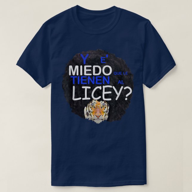 y es Miedo grena Liceysta Tigre licey Dominican co T Shirt (Design framsida)