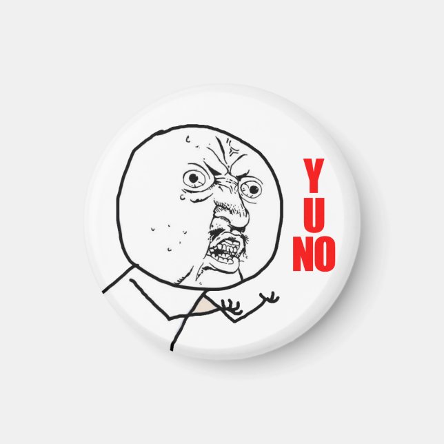 Y U NO Magnet (retuscherad) (Framsidan)
