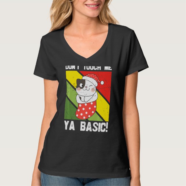 Ya Basic Cat Quote Dont Touch Me Funny Santa Hat G T Shirt (Framsida)