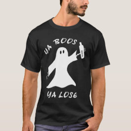 Ya Boos Ya Lose Funny Halloween Drick inte Ghost T Shirt