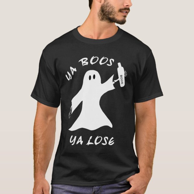 Ya Boos Ya Lose Funny Halloween Drick inte Ghost T Shirt (Framsida)