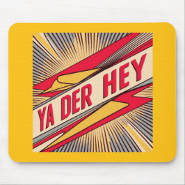 Ya Der Hey (Wisconsin-slang) Musmatta