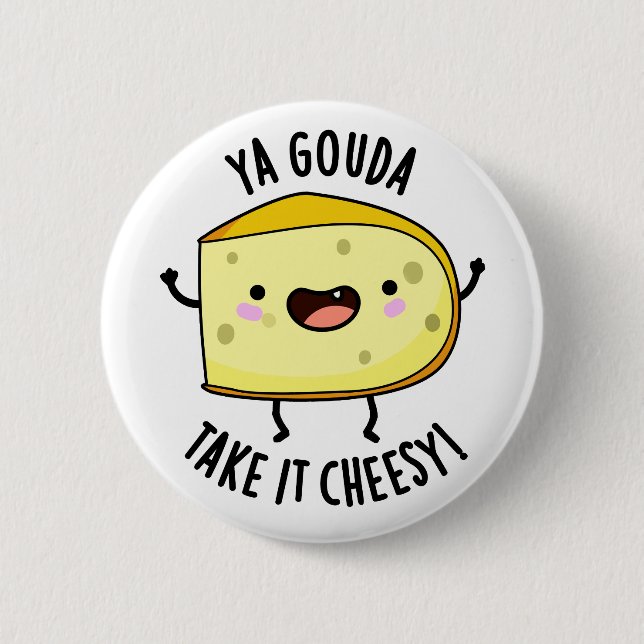 Ya Gouda Ta det ostesy Funny Cheese Pun Knapp (Framsida)