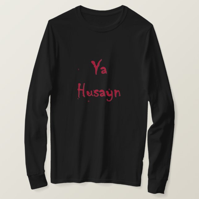 Ya Husayn (engelska) Tee Shirt (Design framsida)