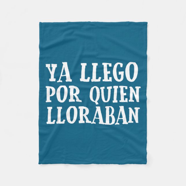 Ya L R Quien Lloraban Funny Spanish Slang Word Lov Fleecefilt (Framsidan)