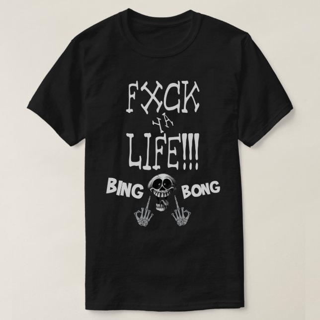Ya Life Bing Bing Bong Meme Joke T Shirt (Design framsida)