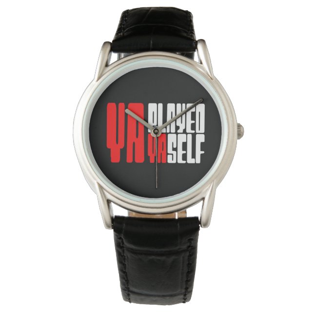 Ya Played Yaself Armbandsur (Framsida)