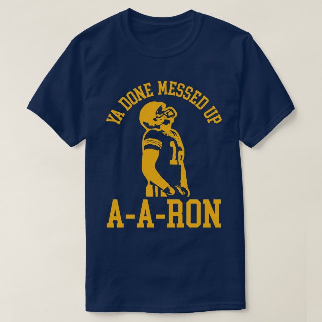 Ya Ready Messup AARon 2 T Shirt (Design framsida)