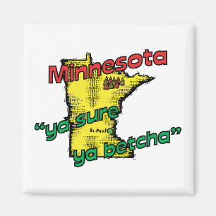~ Ya säkra Ya Betcha för Motto för Minnesota MN Magnet