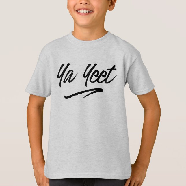 Ya Yeet Script Shirt T Shirt (Framsida)
