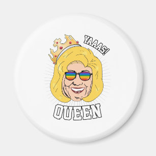 Yaas Queen - Hillary Clinton Pride - HBT - Magnet