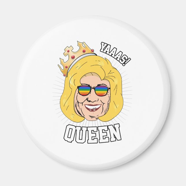 Yaas Queen - Hillary Clinton Pride - HBT - Magnet (Framsidan)