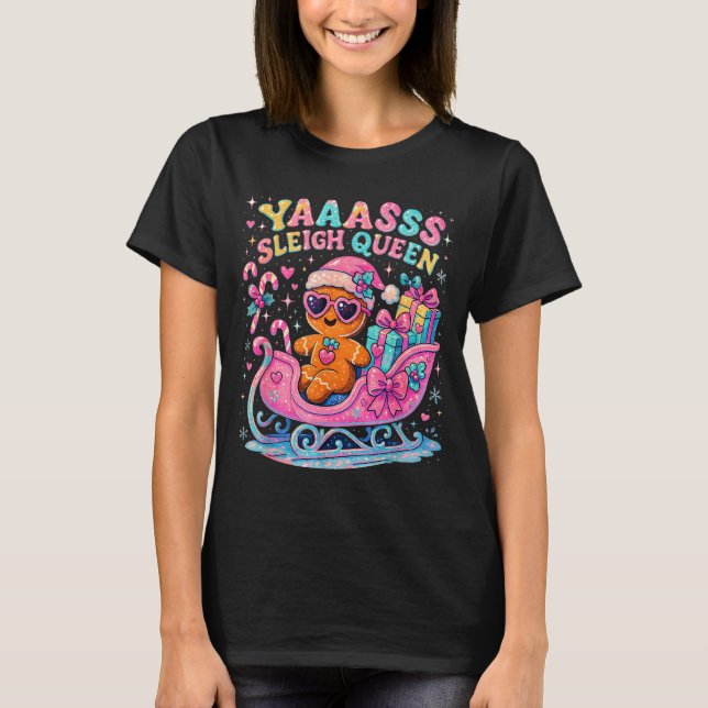 Yaas Sleigh Queen Cute Gingerbread Christmas Tee  (Framsida)