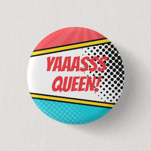 "Yaasss Queen!" Tecknader Knapp