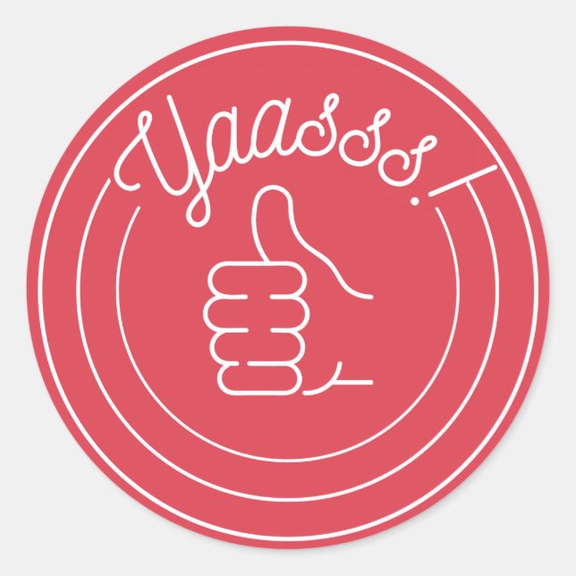 Yaasss! Runt Klistermärke (Framsida)