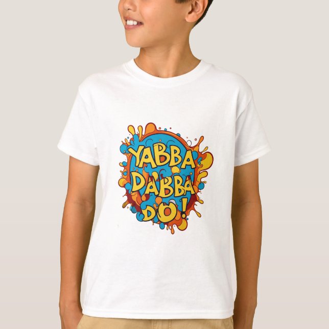 Yabba Dabba Do T Shirt (Framsida)