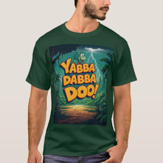 Yabba Dabba Doo T Shirt