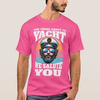 Yacht Rock Kapten 80s Party för dem som är på väg  T Shirt